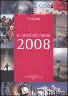 TRECCANI. IL LIBRO DELL'ANNO 2008 - TRECCANI