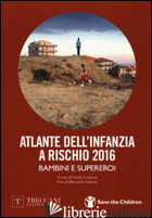 ATLANTE DELL'INFANZIA A RISCHIO 2016 - CEDERNA G. (CUR.)
