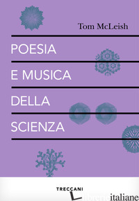 POESIA E MUSICA DELLA SCIENZA - MCLEISH TOM