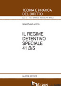 REGIME DETENTIVO SPECIALE 41 BIS (IL) - ARDITA SEBASTIANO