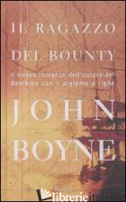 RAGAZZO DEL BOUNTY (IL) - BOYNE JOHN