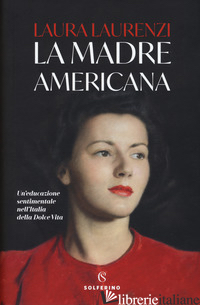 MADRE AMERICANA (LA) - LAURENZI LAURA