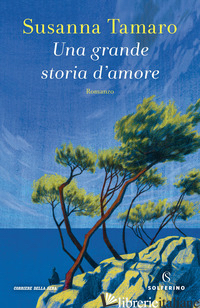 GRANDE STORIA D'AMORE (UNA) - TAMARO SUSANNA