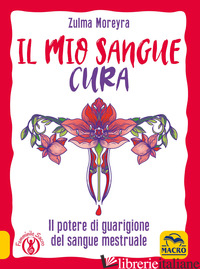 MIO SANGUE CURA (IL) - MOREYRA ZULMA