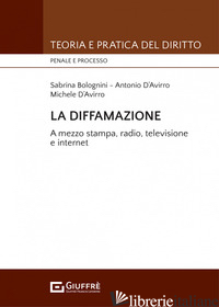DIFFAMAZIONE (LA) - BOLOGNINI SABRINA; D' AVIRRO ANTONIO; D' AVIRRO MICHELE