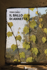 BALLO DI ANNETTA (IL) - CARLI TONI