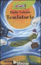 TEMISTOCLE - VALENTE PAOLA