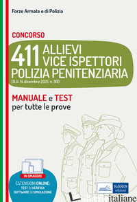 CONCORSO 411 ALLIEVI VICE ISPETTORI POLIZIA PENITENZIARIA. MANUALE E TEST PER TU - NISSOLINO P. (CUR.)