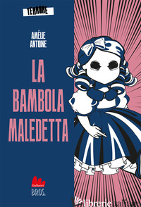 BAMBOLA MALEDETTA. TERRORE (LA). VOL. 2 - ANTOINE AMELIE