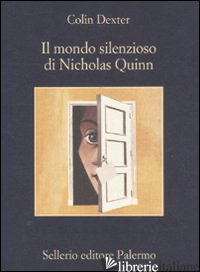 MONDO SILENZIOSO DI NICHOLAS QUINN (IL) - DEXTER COLIN
