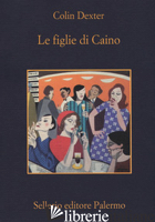 FIGLIE DI CAINO (LE) - DEXTER COLIN