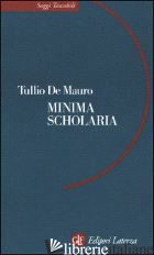 MINIMA SCHOLARIA - DE MAURO TULLIO