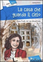 CASA CHE GUARDA IL CIELO (LA) - FARINA LORENZA