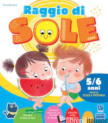 RAGGIO DI SOLE 5/6 ANNI + ALLEGATO - BARTOLUCCI MARTA
