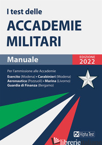 TEST DELLE ACCADEMIE MILITARI. MANUALE (I) - DRAGO MASSIMO; BIANCHINI MASSIMILIANO