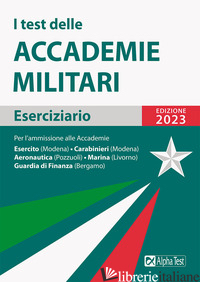 TEST DELLE ACCADEMIE MILITARI. ESERCIZIARIO (I) - DRAGO MASSIMO; BIANCHINI MASSIMILIANO