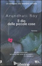 DIO DELLE PICCOLE COSE (IL) - ROY ARUNDHATI