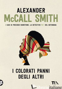 COLORATI PANNI DEGLI ALTRI (I) - MCCALL SMITH ALEXANDER