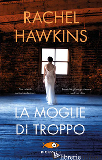 MOGLIE DI TROPPO (LA) - HAWKINS RACHEL