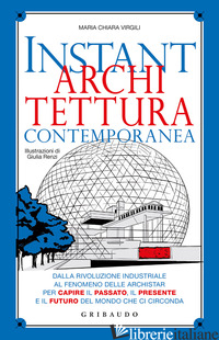 INSTANT ARCHITETTURA CONTEMPORANEA - VIRGILI MARIA CHIARA