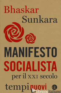 MANIFESTO SOCIALISTA PER IL XXI SECOLO - SUNKARA BHASKAR