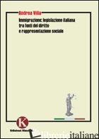 IMMIGRAZIONE: LEGISLAZIONE ITALIANA TRA FONTI DEL DIRITTO E RAPPRESENTAZIONE SOC - VILLA ANDREA