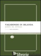 VAGABONDO IN IRLANDA - SYNGE JOHN M.; MANUPPELLI N. (CUR.)