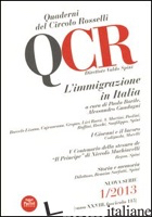 QCR. QUADERNI DEL CIRCOLO FRATELLI ROSSELLI (2013). VOL. 1: L'IMMIGRAZIONE IN IT - SPINI VALDO BARILE P GUADAGNI A ,CUR,
