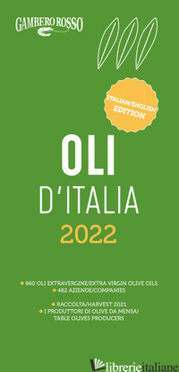 OLI D'ITALIA 2022. I MIGLIORI EXTRAVERGINE. EDIZ. ITALIANA E INGLESE - AA.VV.