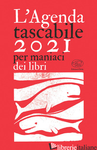 AGENDA TASCABILE CLICHY 2021. PER MANIACI DI LIBRI (L') - 