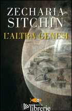 ALTRA GENESI (L') - SITCHIN ZECHARIA