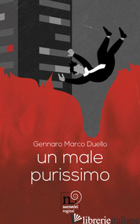 MALE PURISSIMO (UN) - DUELLO GENNARO MARCO