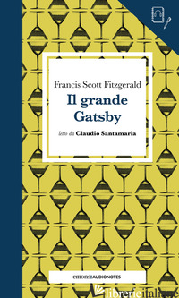 GRANDE GATSBY LETTO DA CLAUDIO SANTAMARIA. CON AUDIOLIBRO (IL) - FITZGERALD FRANCIS SCOTT