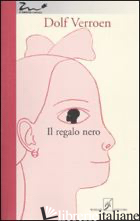 REGALO NERO (IL) - VERROEN DOLF