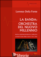 BANDA: ORCHESTRA DEL NUOVO MILLENNIO (LA) - DELLA FONTE LORENZO