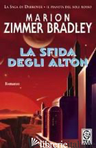 SFIDA DEGLI ALTON (LA) - ZIMMER BRADLEY MARION