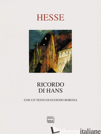 RICORDO DI HANS - HESSE HERMANN; BORGNA E. (CUR.); CATTOI A. (CUR.)