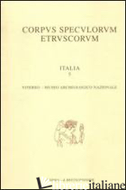 CORPUS SPECULORUM ETRUSCORUM. ITALIA. VOL. 5: VITERBO, MUSEO ARCHEOLOGICO NAZION - BARBIERI G. (CUR.)