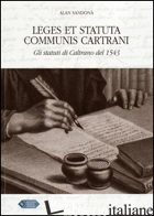 LEGES ET STATUTA COMMUNIS CARTRANI - SANDONA' ALAN