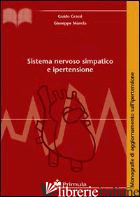 SISTEMA NERVOSO SIMPATICO E IPERTENSIONE - GRASSI GUIDO; MANCIA GIUSEPPE; SALVETTI A. (CUR.)