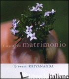 SEGRETI DEL MATRIMONIO - KRIYANANDA SWAMI; BONOMI A. (CUR.)