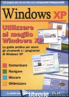 UTILIZZARE AL MEGLIO WINDOWS XP. CON CD-ROM - AA VV