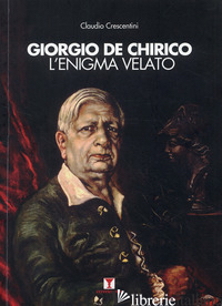 GIORGIO DE CHIRICO - CRESCENTINI CLAUDIO