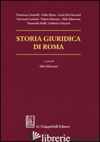 STORIA GIURIDICA DI ROMA - SCHIAVONE A. (CUR.)