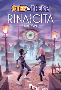 RINASCITA. TIMEPORT - STEF E PHERE
