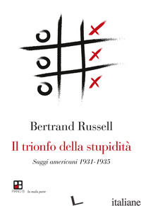 TRIONFO DELLA STUPIDITA' (IL) - RUSSELL BERTRAND