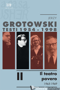 TESTI (1954-1998). VOL. 2: IL TEATRO POVERO (1965-1969) - GROTOWSKI JERZY