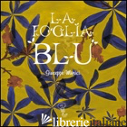 FOGLIA BLU (LA) - MORICI GIUSEPPE