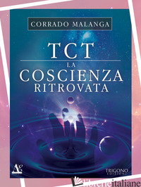 TCT LA COSCIENZA RITROVATA - MALANGA CORRADO