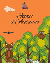 STORIE D'AUTUNNO - MAESTRA LILLY; ANDRONACO S. (CUR.)